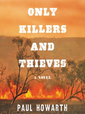 cover image of Only Killers and Thieves